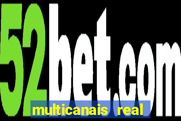 multicanais real madrid ao vivo